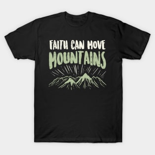 Faith Can Move Mountains T-Shirt